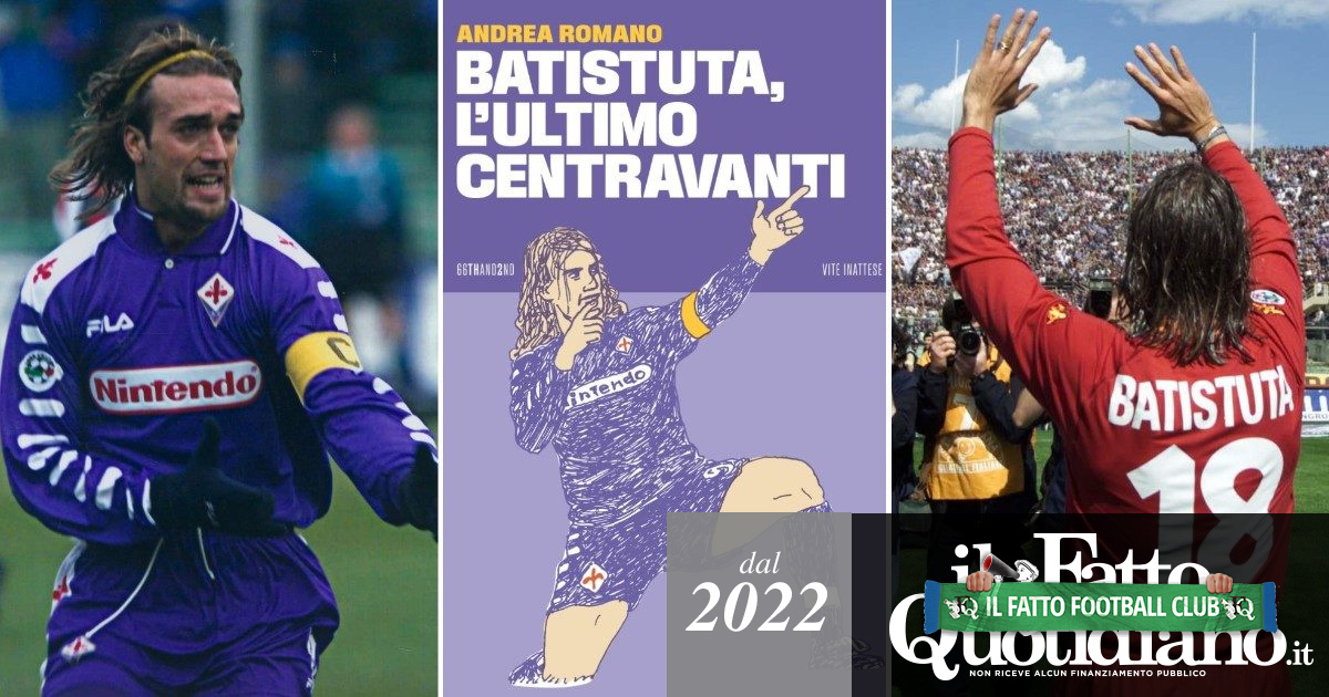 ‘Batistuta, l’ultimo centravanti’: ritratto di un eroe viola e di una città che sa amare fino in fondo. Nonostante le lacrime per un gol subito